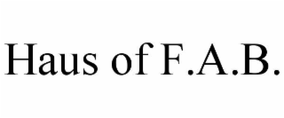 haus of f.a.b.