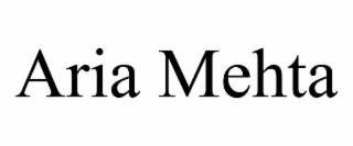 aria mehta