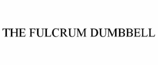 the fulcrum dumbbell