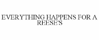 everything happens for a reese's
