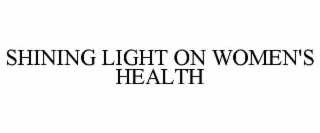 shining light on women's health