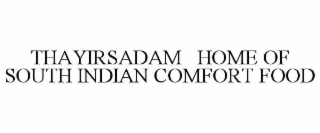 thayirsadam   home of south indian comfort food