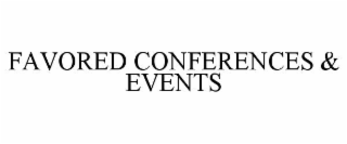 favored conferences & events
