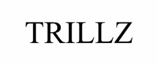 trillz