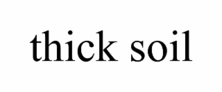thick soil