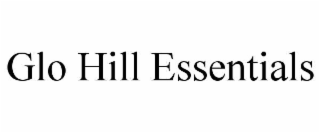 glo hill essentials