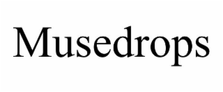 musedrops