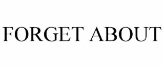 forget about