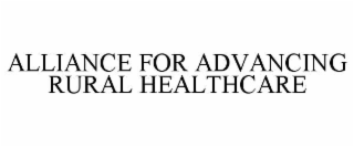alliance for advancing rural healthcare