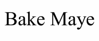 bake maye