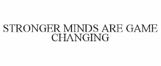 stronger minds are game changing