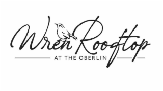 wren rooftop at the oberlin