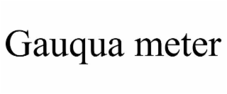 gauqua meter