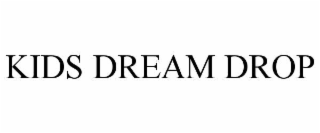 kids dream drop