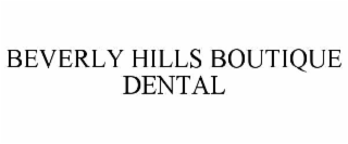 beverly hills boutique dental