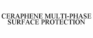 ceraphene multi-phase surface protection