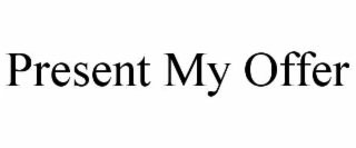 present my offer