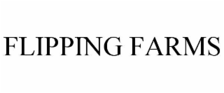 flipping farms