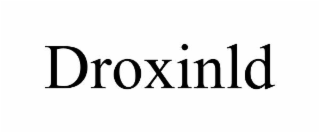 droxinld