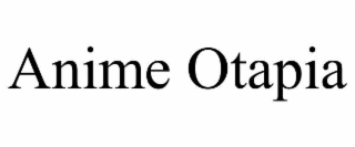 anime otapia