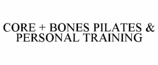 core + bones pilates & personal training