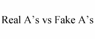 real a’s vs fake a’s