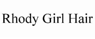rhody girl hair