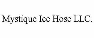 mystique ice hose llc.