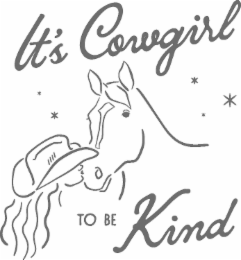 it's cowgirl to be kind