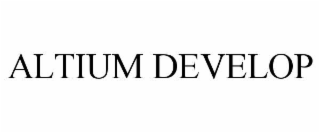 altium develop