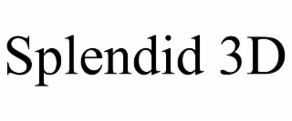 splendid 3d