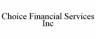 choice financial services inc