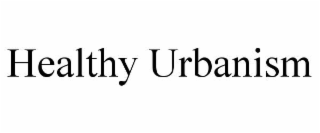 healthy urbanism