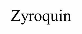 zyroquin