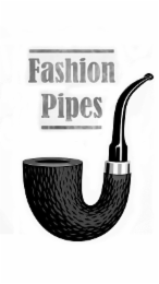 fashion pipes