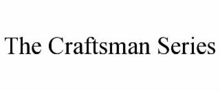 the craftsman series