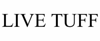 live tuff