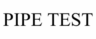 pipe test