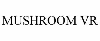 mushroom vr
