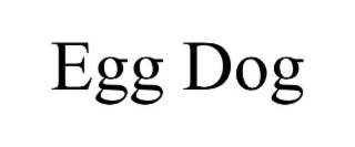 egg dog