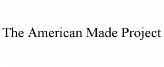 the american made project