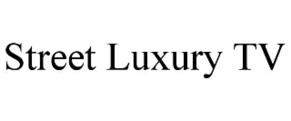 street luxury tv