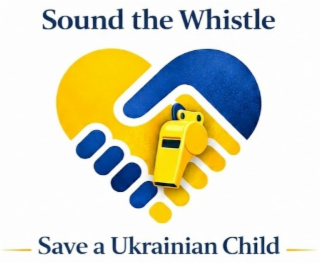 sound the whistle save a ukrainian child