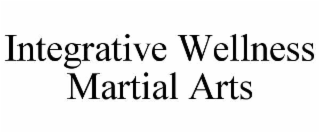 integrative wellness martial arts