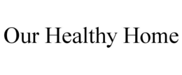 our healthy home