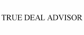 true deal advisor