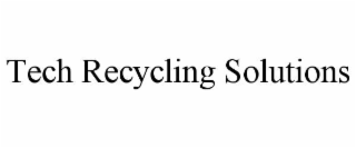 tech recycling solutions