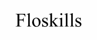 floskills