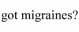 got migraines?