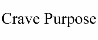 crave purpose